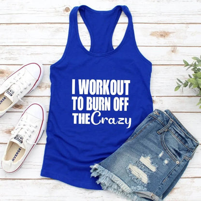 Burn Off the Crazy: Funny Women's Racerback Workout Tank